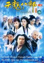 Thiên long bát bộ 2003 - Bản đẹp - Vietsub